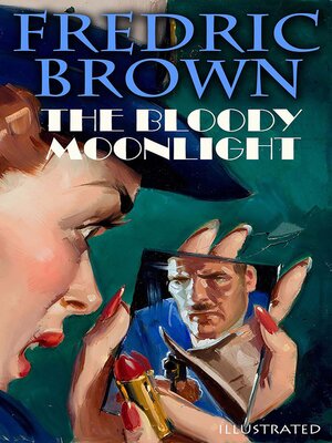 cover image of The Bloody Moonlight. Illustrated